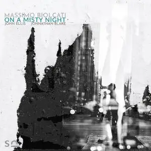 Massimo Biolcati, John Ellis & Johnathan Blake - On a Misty Night (2023) [Official Digital Download 24/96]
