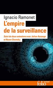 Ignacio Ramonet, "L'empire de la surveillance: Suivi de deux entretiens avec Julian Assange et Noam Chomsky"