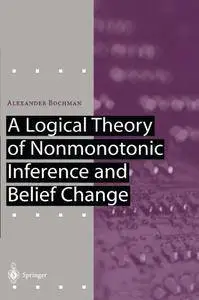 A Logical Theory of Nonmonotonic Inference and Belief Change (Artificial Intelligence)