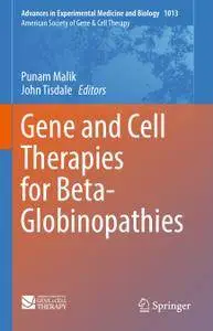 Gene and Cell Therapies for Beta-Globinopathies