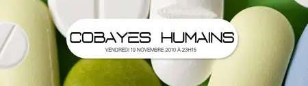 (Arte) Cobayes Humains (2010)