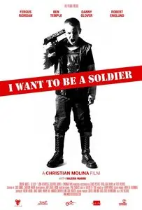 I Want To Be a Soldier (2010)