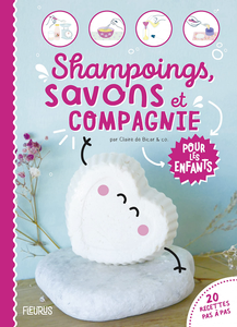 Shampoings, savons et compagnie pour les enfants - Claire Lagrange