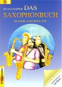 Das Saxophonbuch: Klassik, Jazz, Rock, Pop by Dapper Klaus (Repost)