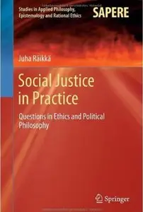 Social Justice in Practice: Questions in Ethics and Political Philosophy