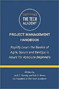 The Project Management Handbook: Simplified Agile, Scrum and DevOps for Beginners