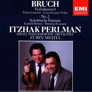 Itzhak Perlman, Zubin Mehta, Israel Philharmonic Orchestra - Max Bruch: Violinkonzert Nr.2, Schottische Fantasie (1988)