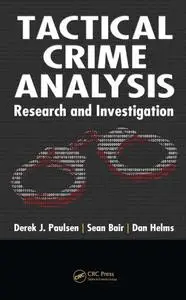 Tactical Crime Analysis : Research and Investigation