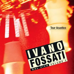 Ivano Fossati - Dal Vivo Vol. 3 (2004)