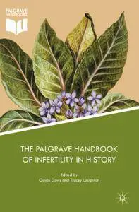 The Palgrave Handbook of Infertility in History: Approaches, Contexts and Perspectives