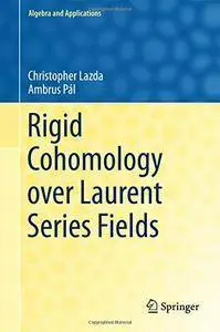 Rigid Cohomology over Laurent Series Fields