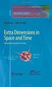 Extra Dimensions in Space and Time (Repost)