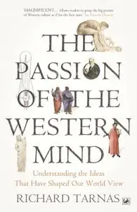 Richard Tarnas, "The Passion Of The Western Mind: Understanding the Ideas That Have Shaped Our World View"