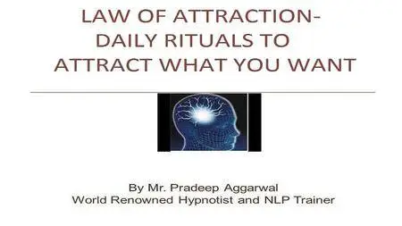 Law Of Attraction - Daily Rituals To Attract What You Want