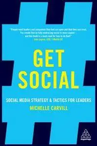 Get Social : Social Media Strategy and Tactics for Leaders