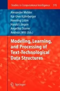 Modeling, Learning, and Processing of Text-Technological Data Structures (repost)