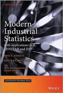 Modern Industrial Statistics: With Applications in R, MINITAB and JMP