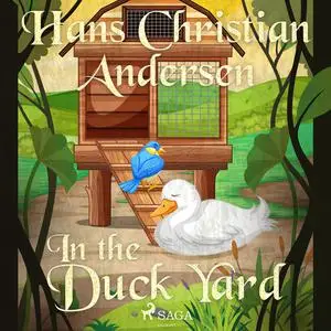 «In the Duck Yard» by Hans Christian Andersen