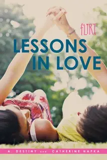 «Lessons in Love» by Catherine Hapka,A. Destiny