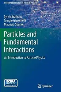 Particles and Fundamental Interactions: An Introduction to Particle Physics