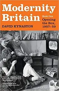 Modernity Britain: Book One: Opening the Box, 1957-1959