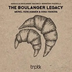 Merel Vercammen & Dina Ivanova - The Boulanger Legacy (2021)