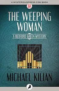 «The Weeping Woman» by Michael Kilian
