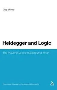 Heidegger and logic : the place of lógos in Being and time (Repost)