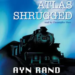 «Atlas Shrugged» by Ayn Rand