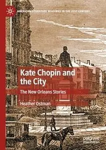 Kate Chopin and the City: The New Orleans Stories