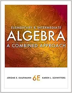 Elementary and Intermediate Algebra: A Combined Approach (Repost)