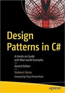 Design Patterns in C#: A Hands-on Guide with Real-world Examples