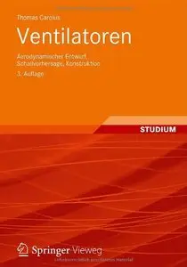 Ventilatoren: Aerodynamischer Entwurf, Schallvorhersage, Konstruktion [Repost]