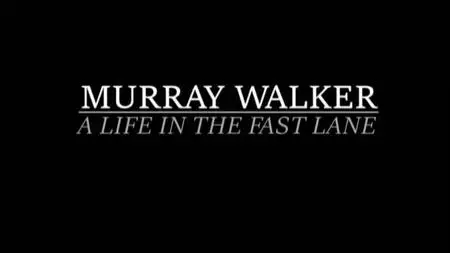 BBC - Murray Walker: A Life in the Fast Lane (2018)