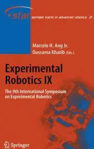 Experimental Robotics IX: The 9th International Symposium on Experimental Robotics