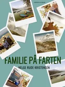 «Familie på farten» by Helge Rude Kristensen