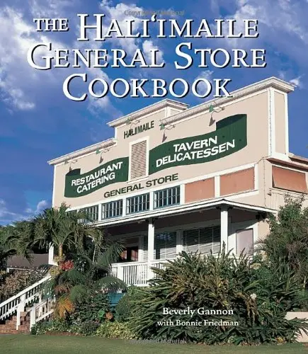 The Hali'imaile General Store Cookbook: Home Cooking from Maui