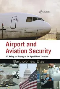 Airport and Aviation Security: U.S. Policy and Strategy in the Age of Global Terrorism