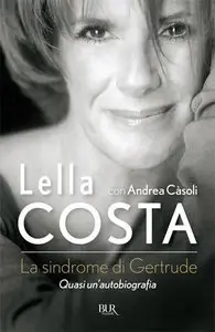 Lella Costa - La sindrome di Gertrude