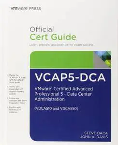 VCAP5-DCA Official Cert Guide: VMware Certified Advanced Professional 5- Data Center Administration