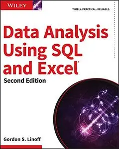 Data Analysis Using SQL and Excel®, Second Edition