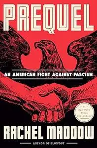 Prequel: An American Fight Against Fascism