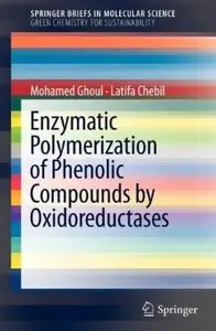 Enzymatic polymerization of phenolic compounds by oxidoreductases [Repost]