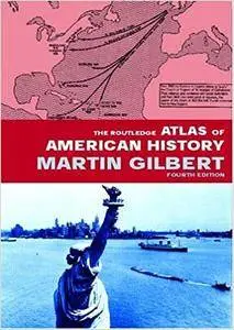 The Routledge Atlas of American History (Repost)