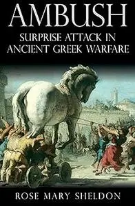 Ambush: Surprise Attack in Ancient Greek Warfare (Repost)