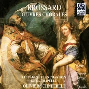 Olivier Schneebeli, Le Mercure Galant - Sébastien de Brossard: Oeuvres Chorales (1997)