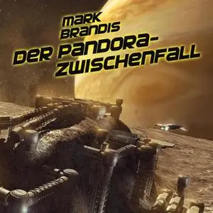 «Mark Brandis - Band 32: Der Pandora-Zwischenfall» by Nikolai von Michalewsky
