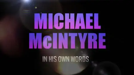 Ch5. - Michael McIntyre: In His Own Words (2020)