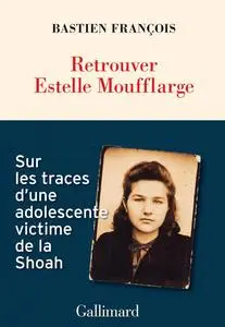 Retrouver Estelle Moufflarge - Bastien François