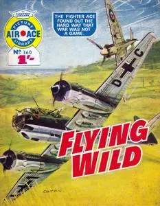 Air Ace Picture Library 360 - Flying Wild [1967] (Mr Tweedy